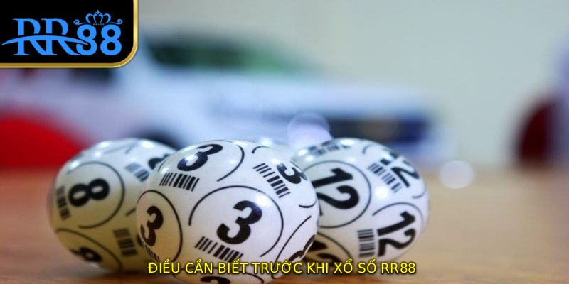 Điều cần biết trước khi xổ số RR88